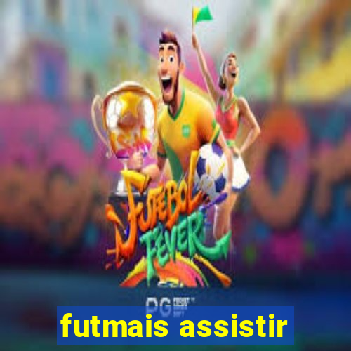 futmais assistir